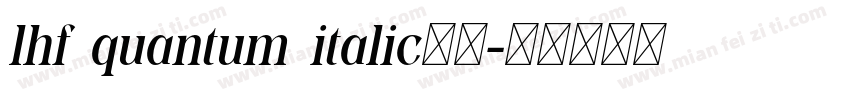lhf quantum italic字体字体转换
